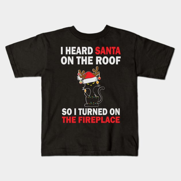 I heard Santa on the roof Meowy Cat Christmas Gift Kids T-Shirt by BadDesignCo